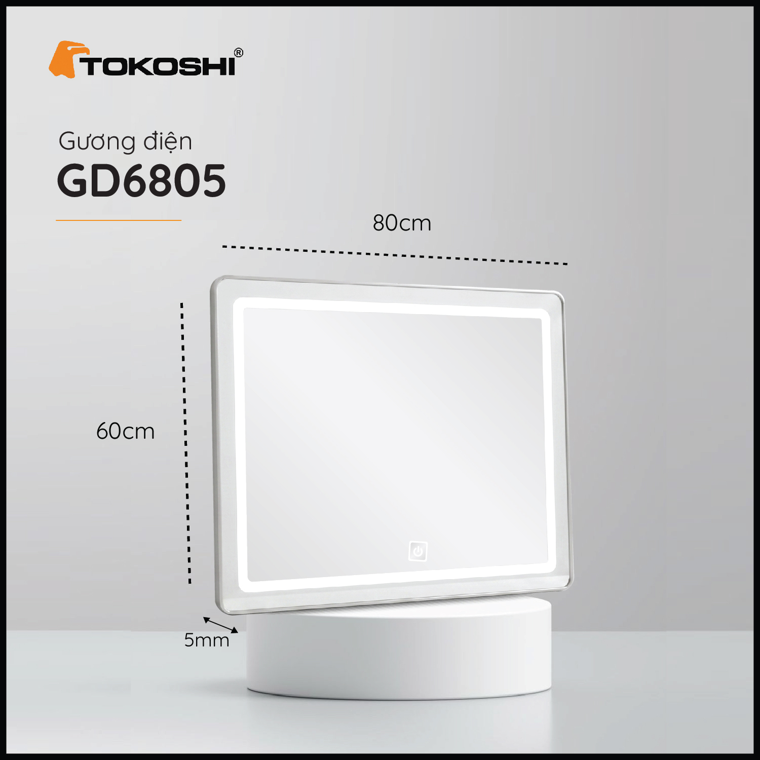 Gương điện GD6805 Tokoshi
