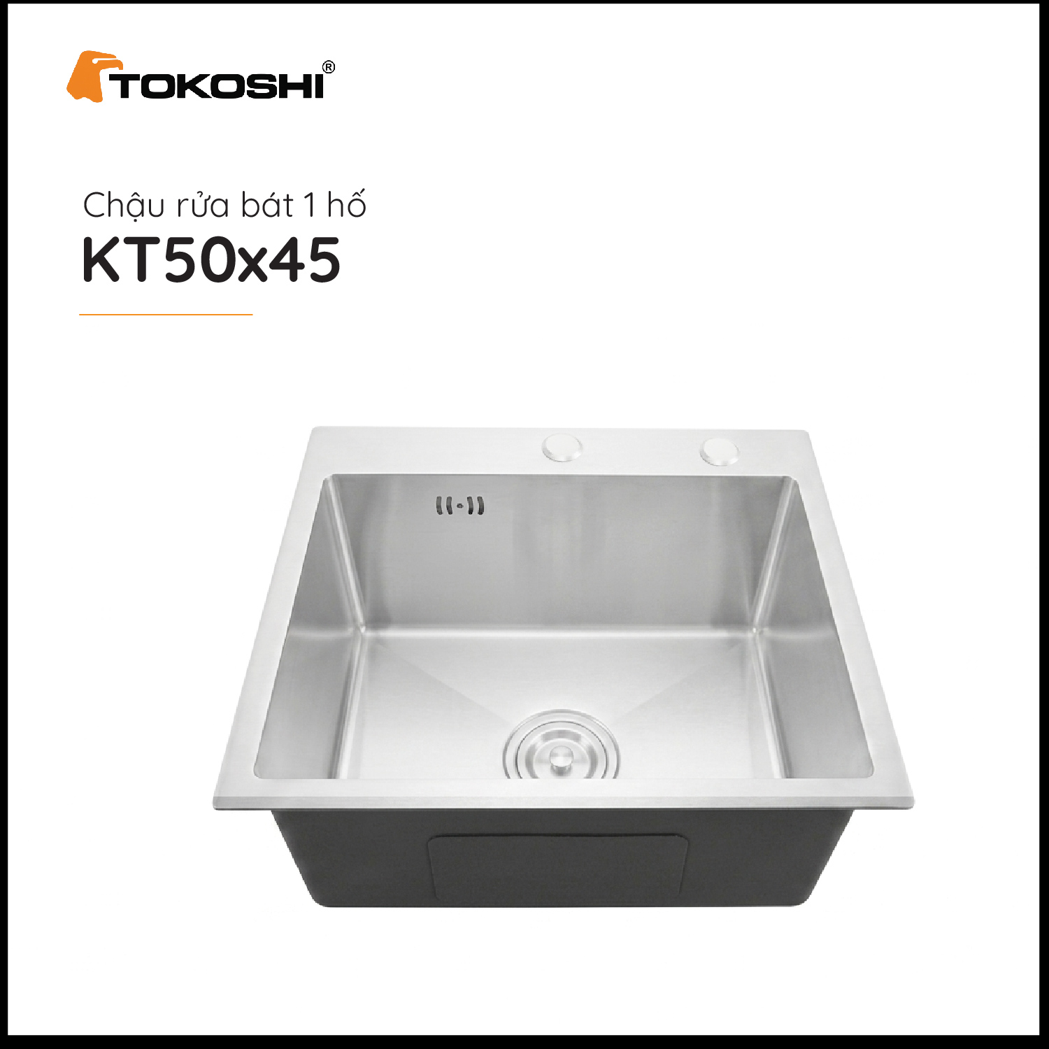 Chậu rửa bát 1 hố Tokoshi (KT 50cm x 45cm)